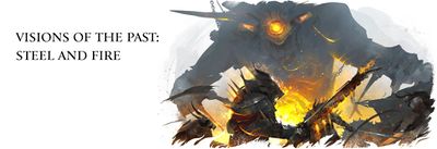 Visions of the Past- Steel and Fire banner.jpg