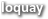 File:User Loquay Sig.png